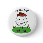 Be the Ball Pinback Buttons