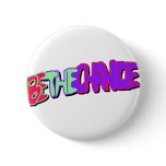 Be the Change bubble text Pinback Buttons