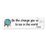 Be the Change bumper sticker