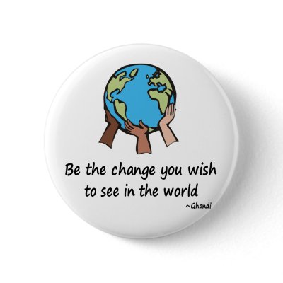 Be the Change button by holiday_tshirts