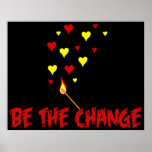 Be The Change Flame Print