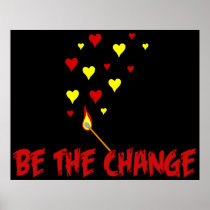 Be The Change Flame Print