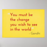 Be the Change, - Gandhi Print