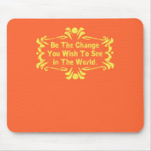 Be The Change Mouse Pads