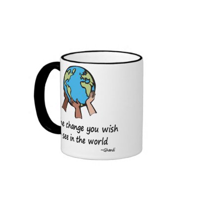 Be the Change Coffee Mugs by holiday_tshirts