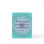 Be the change...  notecard