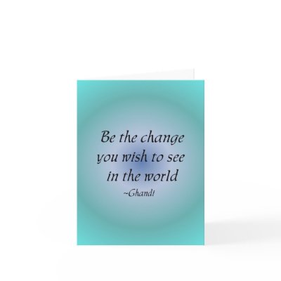 Be the change...  notecard by slamdunksapparel