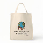 Be the change totebag