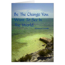 Be the change you want to see greeting cards