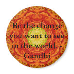 Be the change you want to see in the world. Gandi Fridge Magnet