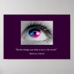 Be the change you wish to see in the world.