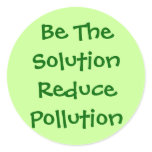 Be The Solution Reduce Pollution Sticker