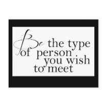 Be the type... Motivational Postcard