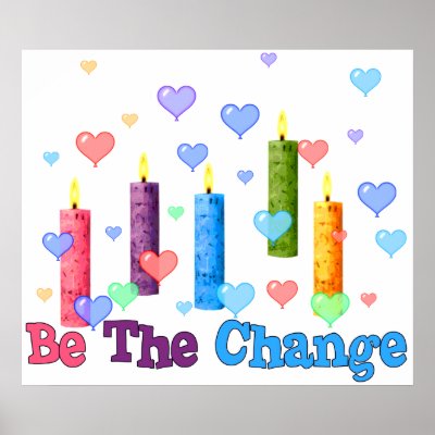 Be The World Change Poster by orsobear