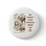Be What You Would Seem To Be (Wonderland)