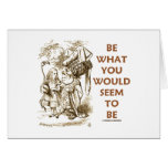 Be What You Would Seem To Be (Wonderland)