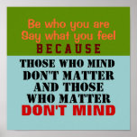 BE WHO YOU ARE ~ Poster / Print
