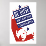 Be Wise Don't Play With Firecrackers