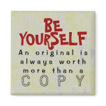 BE YOURSELF ~ Magnet Truism