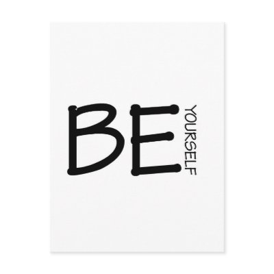 Be Yourself Post Cards by upnorthpw
