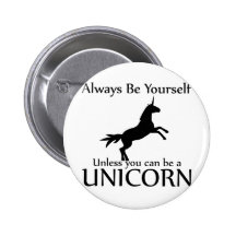Be Yourself Unicorn Pinback Buttons