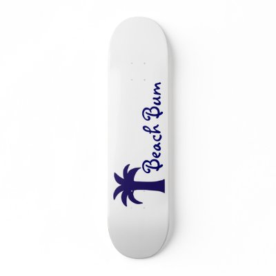 Beach bum skateboard by darling_designs