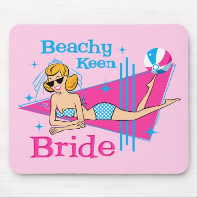 Beachy Keen Bride Mouse Pads by pinkinkart