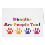 Beagles Are People Too Card
