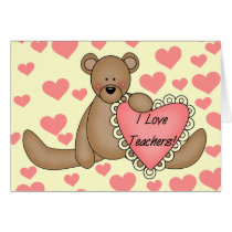 Bear I Love Teachers Tshirts and Gifts Greeting Cards