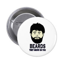 BEARDS - They grow on you Buttons