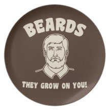 Beards they grow on you! plate