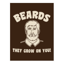 Beards they grow on you! post card
