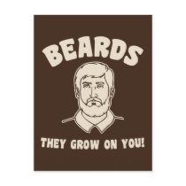 Beards they grow on you! post card
