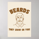 Beards they grow on you! poster