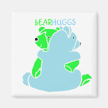 " bEARHUGGS " Magnet