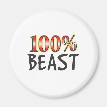 Beast 100 Percent Fridge Magnet