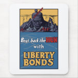 Beat Back The Hun With Liberty Bonds mousepads