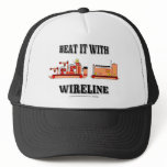 Beat it with Wireline,Slickline Hat,Cap,Oil,Gas