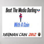 Beat the media darling with a  Cain poster