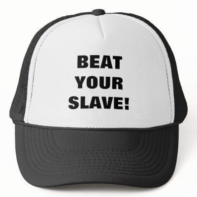 BEAT YOUR SLAVE! TRUCKER HATS by Female_Supremacy