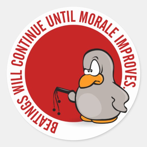 Beatings will continue until morale improves sticker
