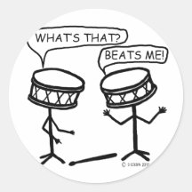 Beats Me Round Sticker