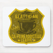 Beautician Caffeine Addiction League Mouse Pad