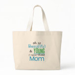 Beautiful and Young Mum bags