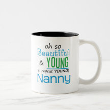 Beautiful and Young Nanny Coffee Mug