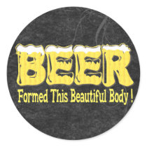 Beautiful Beer Body Round Stickers