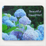 Beautiful Daughter! mousepad Blue Hydrangeas