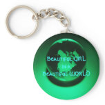 Beautiful Girl in a Beautiful World Keychain