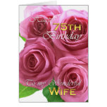 Beautiful Roses 75th birthday for my wife Card
