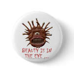 Beauty Is In the Eye ... buttons